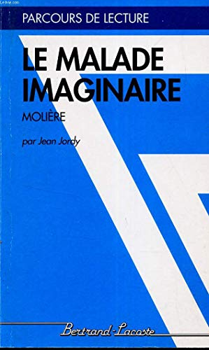 Le malade imaginaire : Molière