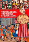 Troubadours, trouvères et jongleurs