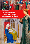 Des femmes d'exception au Moyen Âge