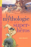 La mythologie et ses super-héros