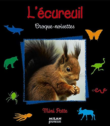 L'écureuil : Croque-noisettes