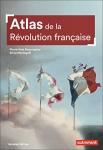 Atlas de la Révolution française - Un basculement mondial, 1776-1815