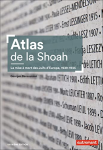 Atlas de la Shoah - La mise à mort des Juifs d'Europe, 1939-1945