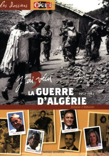 J'ai vécu la guerre d'Algérie 1954-1962