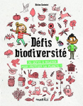 Défis biodiversité : 32 défis à relever pour protéger la planète !