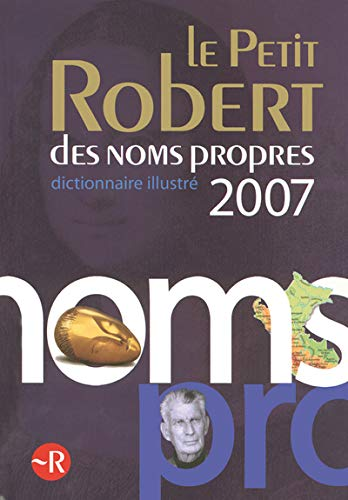 Le petit Robert des noms propres 2007