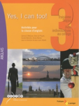 Yes, I can too ! : activités pour la classe d'anglais