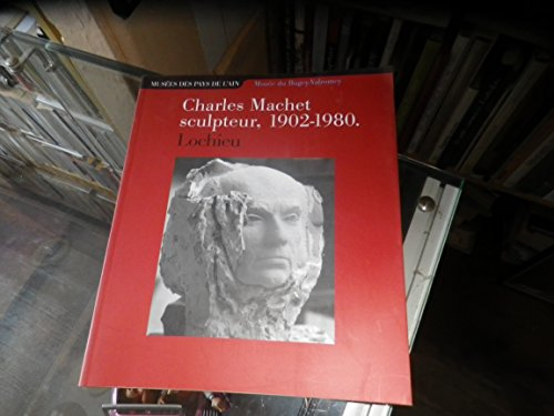 Charles Machet sculpteur, 1902-1980