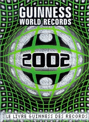 Le livre Guiness des records 2002