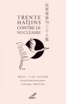 Trente haïjins contre le nucléaire : recueil de haïkus franco-japonais