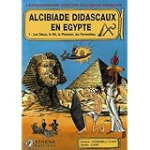 L'extraordinaire aventure d'Alcibiade Didascaux. Alcibiade Didascaux en Egypte. 1 : les dieux, le Nil, le Pharaon, les pyramides.