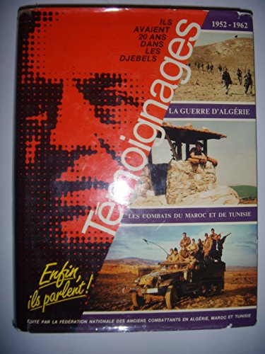 Témoignages : la guerre d'Algérie 1952-1962
