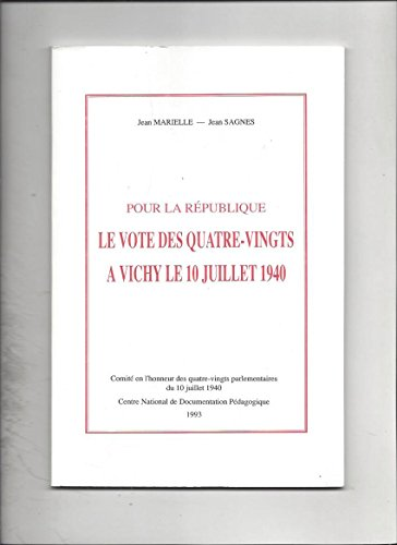 Pour la république: le vote des quatre-vingts à Vichy