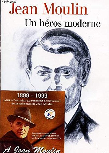 Jean Moulin : Un héros moderne