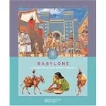 Babylone : la Mésopotamie au temps de Nabuchodonosor II