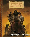 Encyclopédie du fantastique et de l'étrange. Tome 2 : sorcières et magiciens