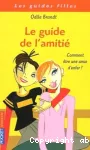 Le guide de l'amitié : comment ça marche ?