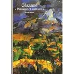 Cézanne "puissant et solitaire"