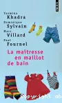 La maîtresse en maillot de bain