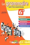 La grammaire par les exercices 6e