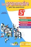 La grammaire par les exercices 5e