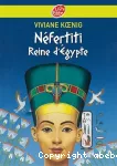 Néfertiti Reine d'Egypte