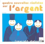 Quatre nouvelles réalistes sur l'argent. XIXe siècle