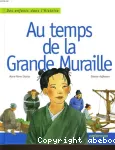 Au temps de la Grande Muraille