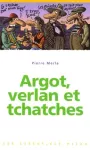 Argot, verlan et tchatches