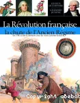 La Révolution Française : la chute de l'ancien régime