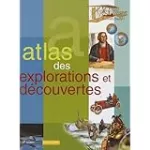 Atlas des explorations et découvertes