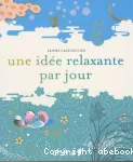 Une idée relaxante par jour