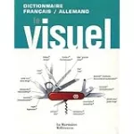 Le visuel. Dictionnaire français / Allemand