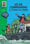 Les six compagnons à l'étang de Berre