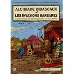 L'extraordinaire aventure d'Alcibiade Didascaux. Alcibiade Didascaux et les invasions Barbares. 1 Des invasions des peuples germains à la mort d'Attila