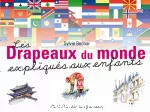 Le drapeaux du monde expliqués aux enfants