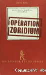Les aventuriers du cercle. Livre 1 : opération Zoridium