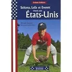 Sultana, Leila et Everett vivent aux Etats-Unis