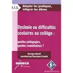 Dyslexie ou difficultés scolaires au collège : quelles pédagogies, quelles remédiations ?