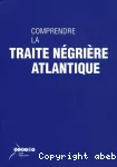 Comprendre la traite négrière atlantique