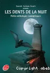 Les dents de la nuit. Petite anthologie 