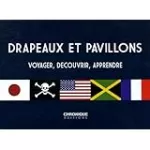 Drapeaux et pavillons : voyager, découvrir, apprendre