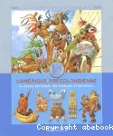 L'Amérique précolombienne. Au temps des Mayas, des Aztèques et des Incas ...