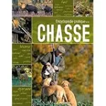 Encyclopédie pratique de la chasse