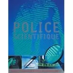 Police scientifique. Nouvelles techniques de recherche et d'investigation