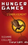 Hunger games. II : l'embrasement