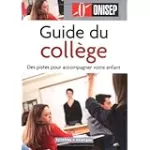 Guide du collège. Des pistes pour accompagner votere enfant