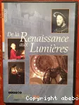 De la Renaissance aux Lumières