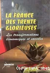 La France des trente glorieuses. Les transformations économiques et sociales