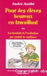 Pour des élèves heureux en travaillant ou les bienfaits de l'évaluation par contrat de confiance